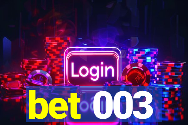 bet 003
